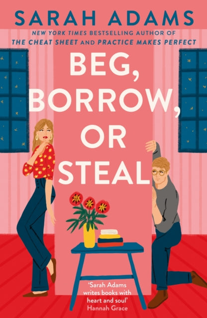Beg, Borrow, or Steal : The new rivals-to-lovers romance by the author of the TikTok sensation, THE CHEAT SHEET (ISBN: 9781035409112)