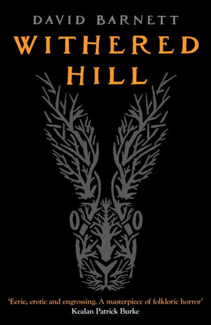 Withered Hill : A dark and unsettling British folk horror novel (ISBN: 9781804367513)