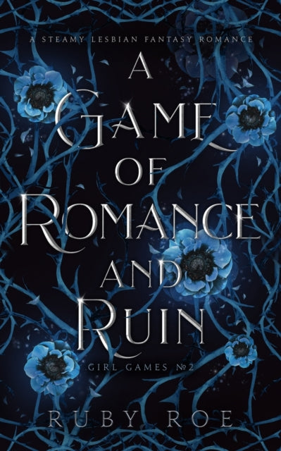 A Game of Romance and Ruin : A Steamy Lesbian Fantasy : 2 (ISBN: 9781913236298)
